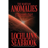 The Martian Anomalies: A Photographic Search for Intelligent Life on Mars - Paperback