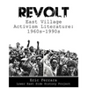 Revolt: East Village Activism Literature, 1960s through 1990s - Paperback