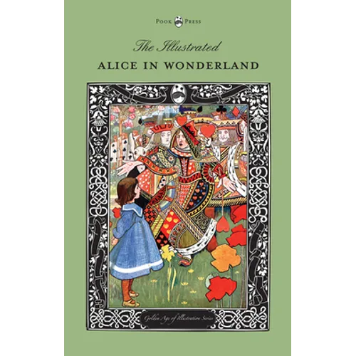 The Illustrated Alice in Wonderland (The Golden Age of Illustration Series) - Paperback