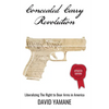 Concealed Carry Revolution: Liberalizing the Right to Bear Arms in America, Updated Edition - Paperback