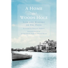 A Home in Woods Hole: Life and History on Eel Pond - Paperback