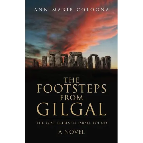 The Footsteps from Gilgal: The Lost Tribes of Israel Found - Paperback