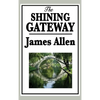 The Shining Gateway: A Sublime Book - Hardcover