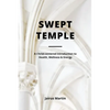 Swept Temple: A Christ-centered Introduction to Health, Wellness & Energy - Paperback
