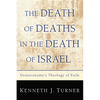The Death of Deaths in the Death of Israel - Hardcover