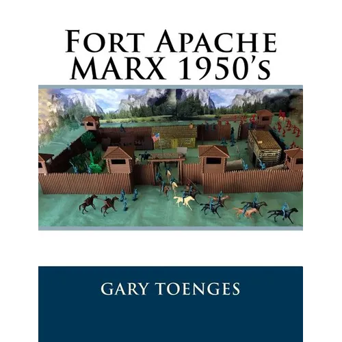 Fort Apache MARX 1950's - Paperback