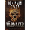 The Warmaker: A Black Spear Novel - Paperback