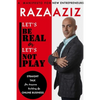 Let's Be Real or Let's Not Play: Straight Talk for Anyone Building an Online Business - Paperback