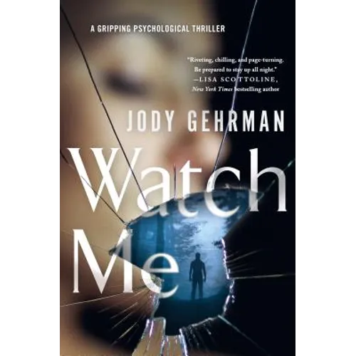 Watch Me: A Gripping Psychological Thriller - Paperback