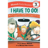 I Have to Go! Early Reader: (Munsch Early Reader) - Paperback