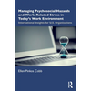 Managing Psychosocial Hazards and Work-Related Stress in Today's Work Environment: International Insights for U.S. Organizations - Paperback