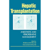 Hepatic Transplantation: Anesthetic and Perioperative Management - Hardcover