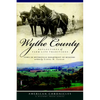 Wythe County: Reflections of Farm Life Traditions - Paperback