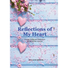 Reflections of My Heart - Paperback