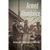 Armed with Abundance: Consumerism and Soldiering in the Vietnam War - Paperback