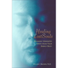 Healing Lost Souls: Releasing Unwanted Spirits from Your Energy Body - Paperback