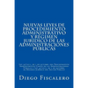 Nuevas Leyes de Procedimiento administrativo y Régimen Jurídico de las Administraciones Públicas: Ley 39/2015, de 1 de octubre, del Procedimiento Admi - Paperback