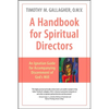A Handbook for Spiritual Directors: An Ignatian Guide for Accompanying Discernment of God's Will - Paperback