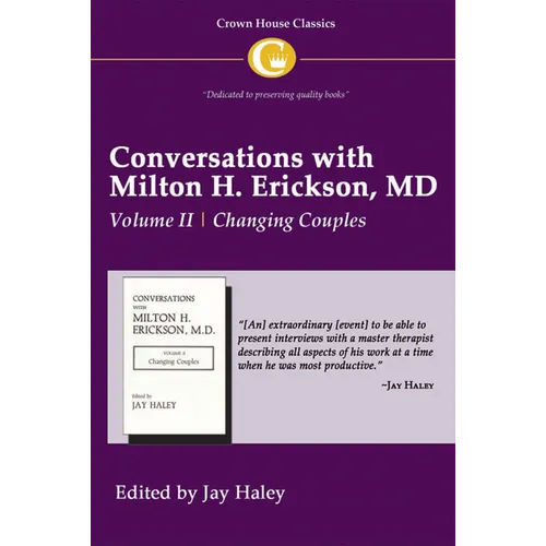 Conversations with Milton H. Erickson MD Vol 2: Volume II, Changing Couples - Paperback