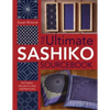 The Ultimate Sashiko Sourcebook 20th Anniversary Limited Edition: Patterns, Projects and Inspirations - Paperback