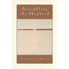Assembling the Shepherd: Poems - Paperback