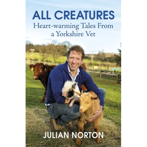 All Creatures: Heartwarming Tales from a Yorkshire Vet - Paperback