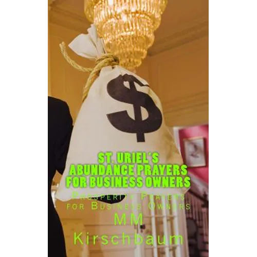 St. Uriel's Abundance Prayers for Business Owners - Paperback