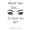 What you See... Is What You Get - Paperback