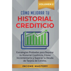 Cómo Mejorar Tu Historial Crediticio: Estrategias Probadas Para Reparar Tu Historial Crediticio, Cómo Incrementarlo y Superar La Deuda de Tarjeta de C - Hardcover