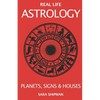 Real Life Astrology: Planets, Signs & Houses - Paperback