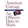 American Carnage: An Officer's Duty to Warn - Paperback