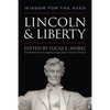Lincoln and Liberty: Wisdom for the Ages - Hardcover