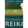 Shamanic Reiki: Expanded Ways of Working with Universal Life Force Energy - Paperback