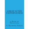 Great is Thy Faithfulness: a Book of Devotions - Paperback