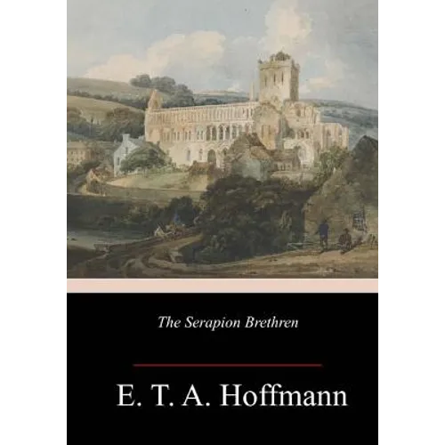 The Serapion Brethren - Paperback