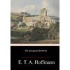 The Serapion Brethren - Paperback