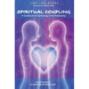 Spiritual Coupling: A Guidebook for Experiencing a Holy Relationship - Paperback