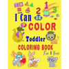 I Can Color Toddler Coloring Book for 1 year: Baby First Coloring Book/47 pages, 8.5 in x 11 in - Paperback