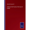 A Manual of the Practice of the Court of Probate - Paperback