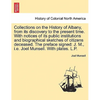 Collections on the History of Albany, from its discovery to the present time. With notices of its public institutions and biographical sketches of cit - Paperback