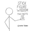 Stick Figure Wisdom: The Facts of Life - Paperback