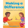 Making a Difference: Teaching Kindness, Character and Purpose (Kindness Book for Children, Good Manners Book for Kids, Learn to Read Ages 4-6) - Paperback