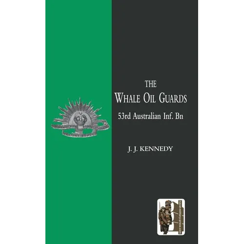 WHALE OIL GUARDS (53rd Australian Inf. Bn) - Paperback