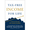 Tax-Free Income for Life: A Step-By-Step Plan for a Secure Retirement - Hardcover