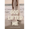 God Lifted Me - Paperback