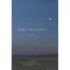 April Twilights (1903) - Paperback