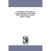 A Commentary on the Book of Leviticus, Expository and Practical, with Critical Notes. by the REV. Andrew A. Bonar... - Paperback