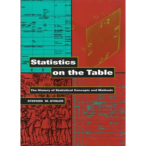 Statistics on the Table: The History of Statistical Concepts and Methods - Paperback