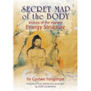 Secret Map of the Body: Visions of the Human Energy Structure - Paperback