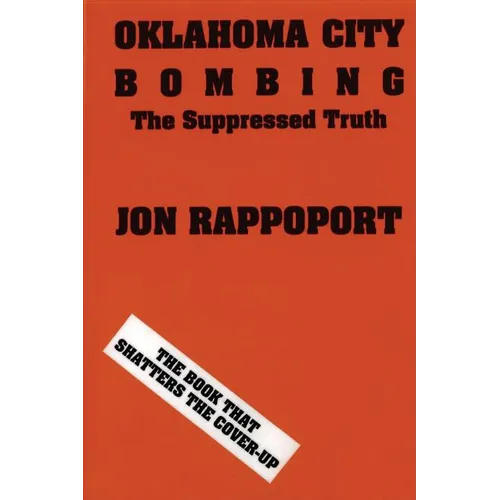 Oklahoma City Bombing: The Suppressed Truth - Paperback